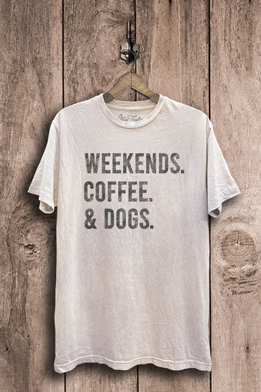Weekends Coffee & Dogs Tee