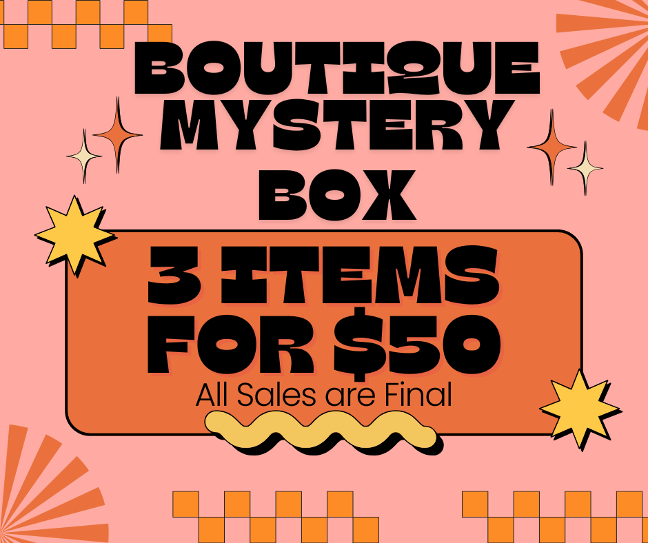BOUTIQUE MYSTERY BOX (3 for $50)